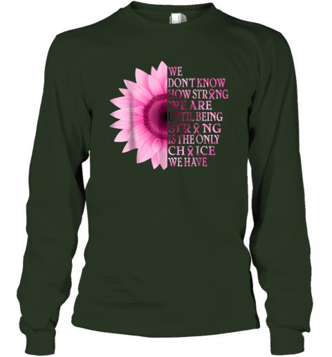 Being strong pink flower breast cancer awareness Long Sleeve 3 » Cool Gifts for You - Mfamilygift Being strong pink flower breast cancer awareness Long Sleeve 3