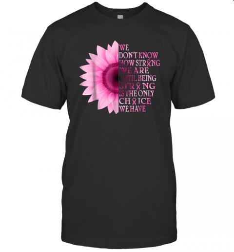 Being Strong Pink Flower Breast Cancer Awareness