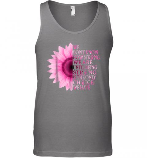 Being strong pink flower breast cancer awareness Tank Top 4 » Cool Gifts for You - Mfamilygift Being strong pink flower breast cancer awareness Tank Top 4