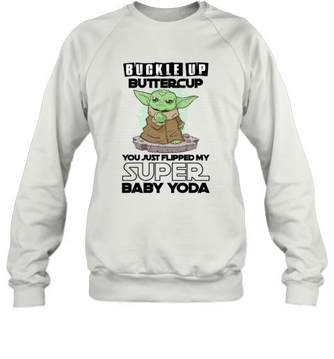 Buckle Up Buttercup You Just Flipped My Super Baby Yoda 3 » Cool Gifts for You - Mfamilygift Buckle Up Buttercup You Just Flipped My Super Baby Yoda 3