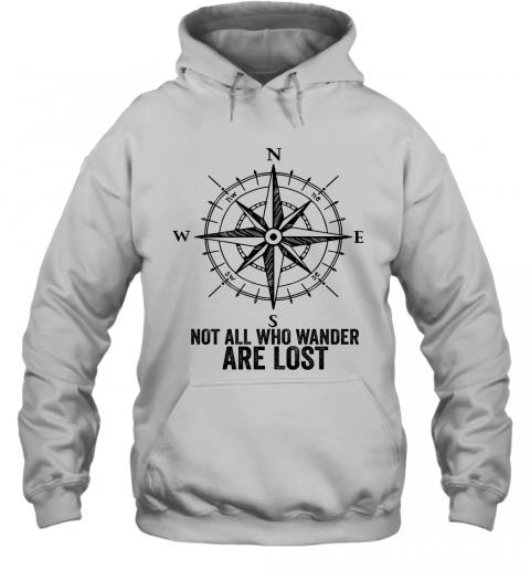 Compass Not All Who Wander Are Lost Hoodie