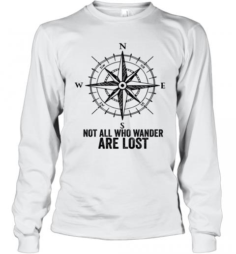 Compass Not All Who Wander Are Lost Long Sleeve
