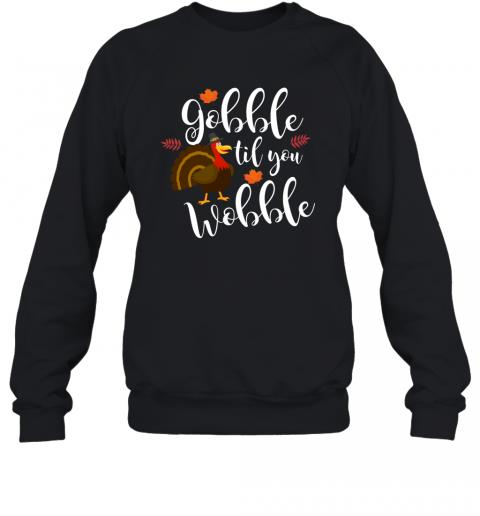 Cute & Funny Gobble Til You Wobble Thanksgiving Turkey 3 » Cool Gifts for You - Mfamilygift Cute & Funny Gobble Til You Wobble Thanksgiving Turkey 3