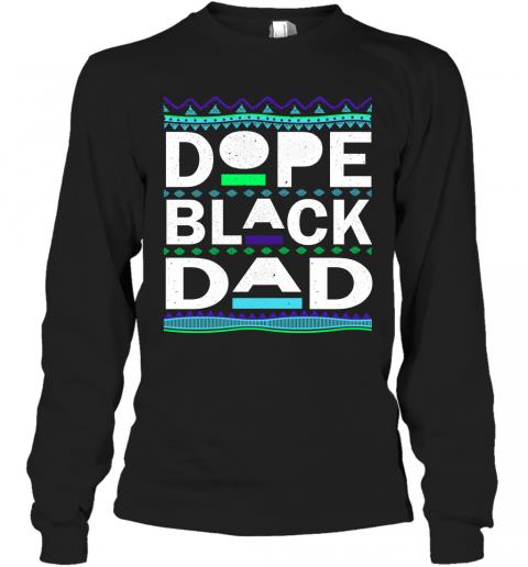 Dope Black Dad 2 » Cool Gifts for You - Mfamilygift Dope Black Dad 2