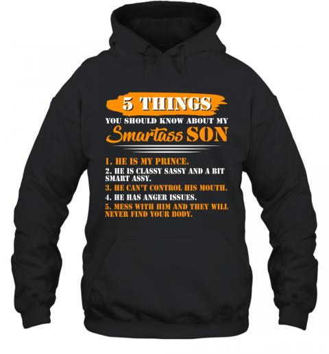 Funny 5 Things You Should Know About My Smartass Son Hoodie Funny 5 Things You Should Know About My Smartass Son Hoodie