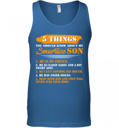 Funny 5 Things You Should Know About My Smartass Son Tank Top 3 » Cool Gifts for You - Mfamilygift Funny 5 Things You Should Know About My Smartass Son Tank Top 3