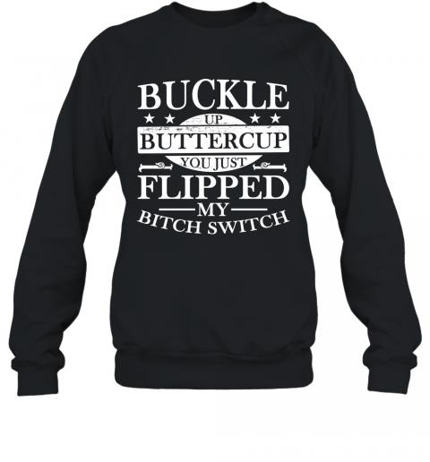 Funny Buckle Up Buttercup You Just Flipped My Bitch Switch Sweater 1 » Cool Gifts for You - Mfamilygift Funny Buckle Up Buttercup You Just Flipped My Bitch Switch Sweater 1