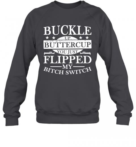 Funny Buckle Up Buttercup You Just Flipped My Bitch Switch Sweater 3 » Cool Gifts for You - Mfamilygift Funny Buckle Up Buttercup You Just Flipped My Bitch Switch Sweater 3
