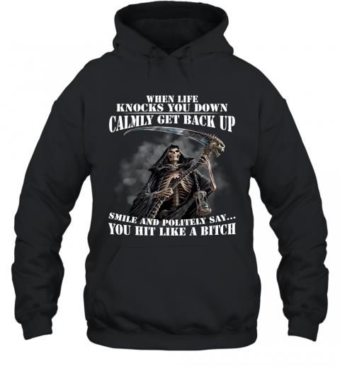 Funny Dead Skull When Life Knocks You Down Calmly Get Back Up Hoodie