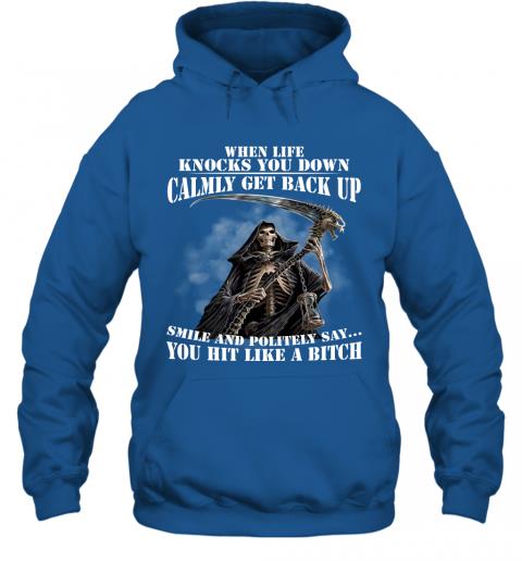 Funny Dead Skull When Life Knocks You Down Calmly Get Back Up Hoodie 4 » Cool Gifts for You - Mfamilygift Funny Dead Skull When Life Knocks You Down Calmly Get Back Up Hoodie 4
