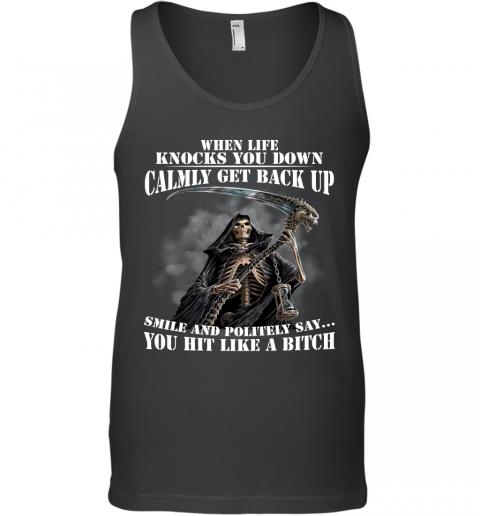 Funny Dead Skull When Life Knocks You Down Calmly Get Back Up Tank Top