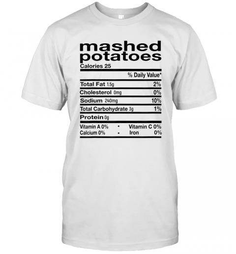 Funny Mashed Potato Nutrition Thanksgiving Costume Gift T Shirt
