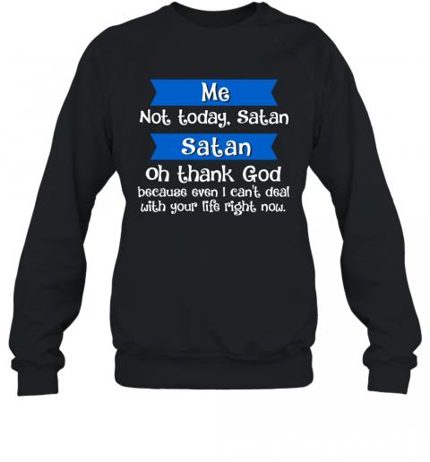 Funny Me Not Today Satan Sweater