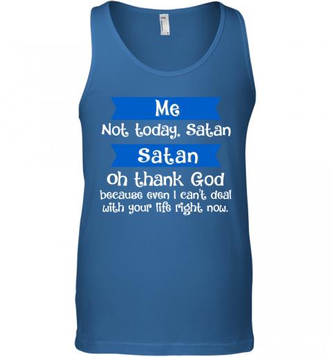 Funny Me Not Today Satan Tank Top 3 » Cool Gifts for You - Mfamilygift Funny Me Not Today Satan Tank Top 3