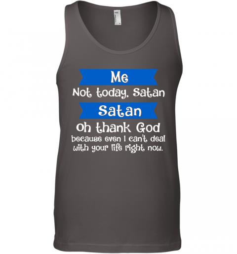 Funny Me Not Today Satan Tank Top 4 » Cool Gifts for You - Mfamilygift Funny Me Not Today Satan Tank Top 4