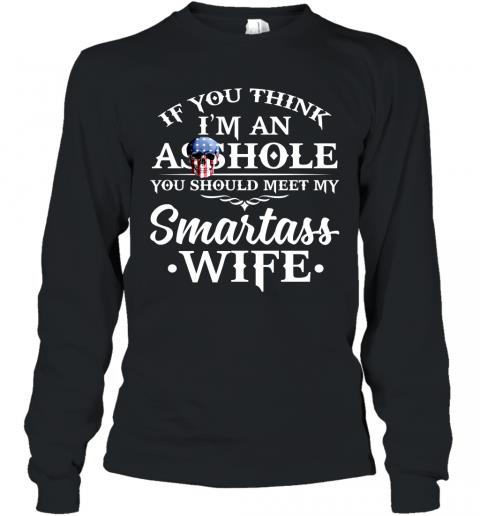 Funny Men Shirt You Should Meet My Smartass Wife Long Sleeve Funny Men Shirt You Should Meet My Smartass Wife Long Sleeve