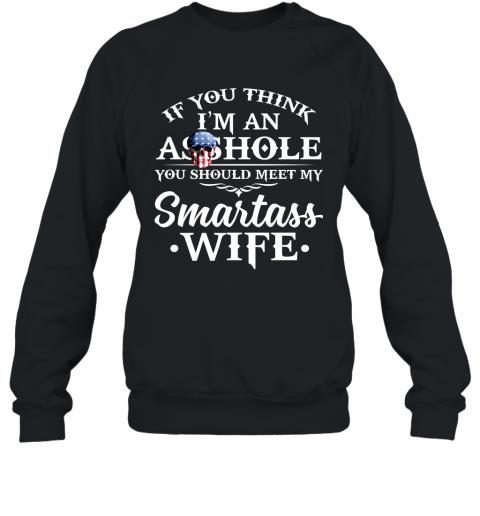 Funny Men Shirt You Should Meet My Smartass Wife Sweater