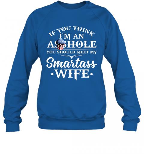 Funny Men Shirt You Should Meet My Smartass Wife Sweater 4 » Cool Gifts for You - Mfamilygift Funny Men Shirt You Should Meet My Smartass Wife Sweater 4