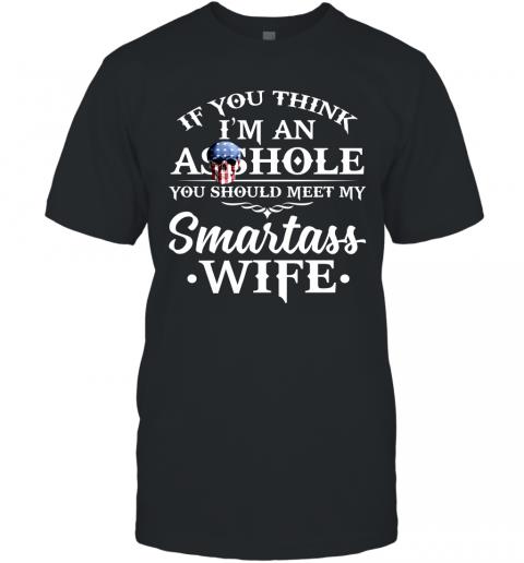 Funny Men Shirt You Should Meet My Smartass Wife T-Shirt Funny Men Shirt You Should Meet My Smartass Wife T-Shirt