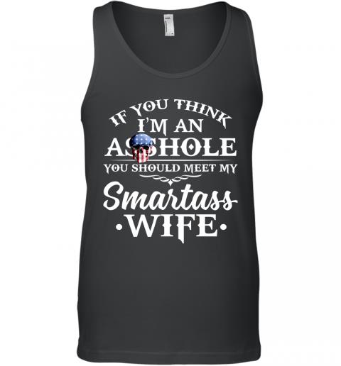Funny Men Shirt You Should Meet My Smartass Wife Tank Top