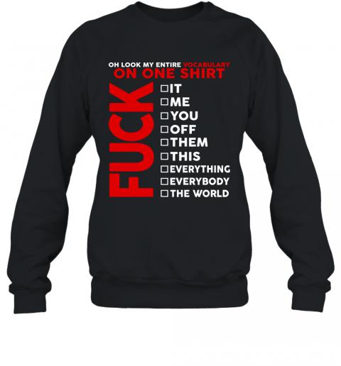 Funny Oh Look My Entire Vocabulary On One Shirt Sweater