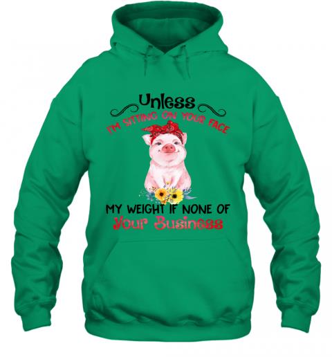 Funny Pig My Weight If None Of Your Business Hoodie 2 » Cool Gifts for You - Mfamilygift Funny Pig My Weight If None Of Your Business Hoodie 2
