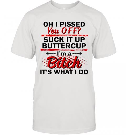Funny Woman I'm A Bitch It's What I Do T-Shirt