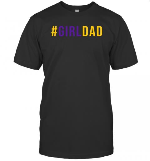 #Girldad Girl Dad Father of Daughters