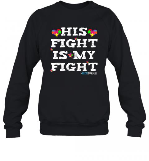 His Fight Is My Fight Proud Atuism Parent 3 » Cool Gifts for You - Mfamilygift His Fight Is My Fight Proud Atuism Parent 3