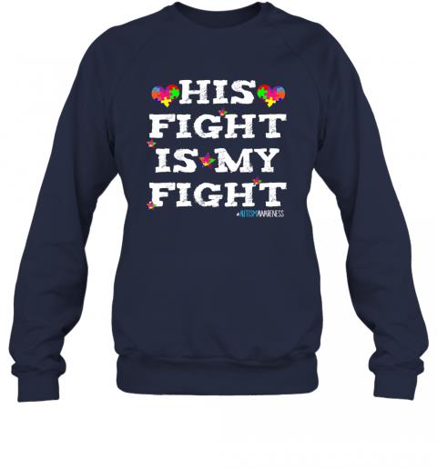 His Fight Is My Fight Proud Atuism Parent 4 » Cool Gifts for You - Mfamilygift His Fight Is My Fight Proud Atuism Parent 4