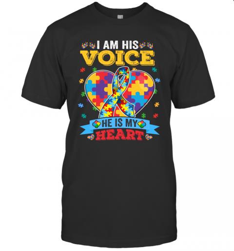 I Am His Voice He Is My Heart Autism Awareness I Am His Voice He Is My Heart Autism Awareness
