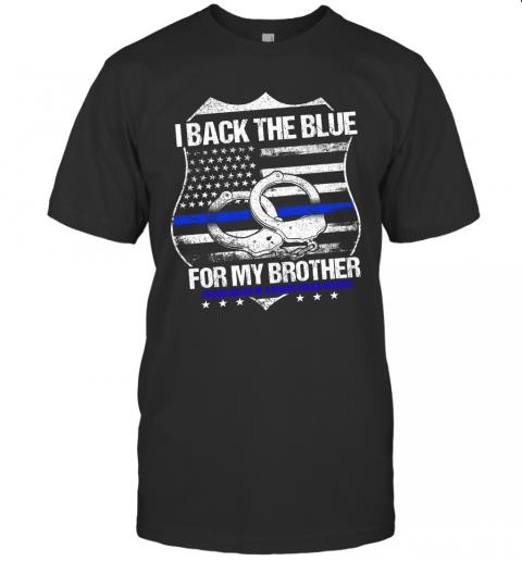I Back The Blue For My Brother 1 » Cool Gifts for You - Mfamilygift I Back The Blue For My Brother 1