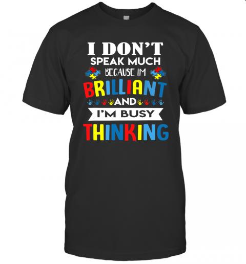 I Dont Speak Much Brilliant Autism Autistic Kids Boys Girls
