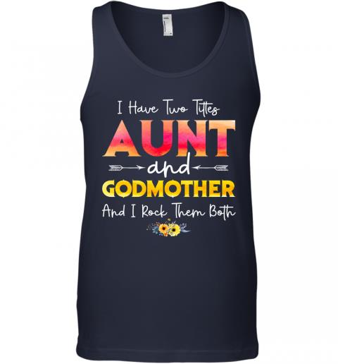 I Have Two Titles Aunt And Godmother And I Rock Them Both Floral Tank Top 2 » Cool Gifts for You - Mfamilygift I Have Two Titles Aunt And Godmother And I Rock Them Both Floral Tank Top 2