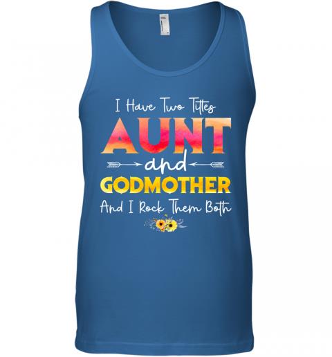 I Have Two Titles Aunt And Godmother And I Rock Them Both Floral Tank Top 3 » Cool Gifts for You - Mfamilygift I Have Two Titles Aunt And Godmother And I Rock Them Both Floral Tank Top 3