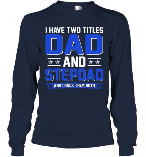 I Have Two Titles Dad And Stepdad And I Rock Them Both 3 » Cool Gifts for You - Mfamilygift I Have Two Titles Dad And Stepdad And I Rock Them Both 3