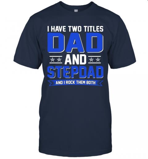 I Have Two Titles Dad And Stepdad And I Rock Them Both 5 » Cool Gifts for You - Mfamilygift I Have Two Titles Dad And Stepdad And I Rock Them Both 5
