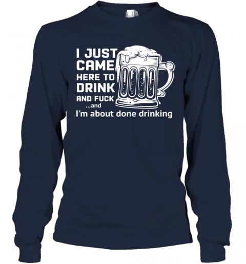 I Just Came Here to Drink 3 » Cool Gifts for You - Mfamilygift I Just Came Here to Drink 3