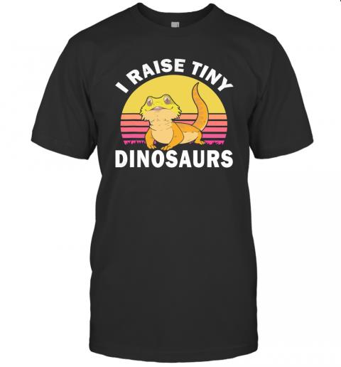 I Raise Tiny Dinosaurs Great Gift For Bearded Dragon Lovers
