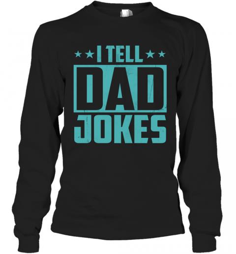 I Tell Dad Jokes 2 » Cool Gifts for You - Mfamilygift I Tell Dad Jokes 2