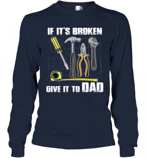 If Its Broken Give It To Dad 3 » Cool Gifts for You - Mfamilygift If Its Broken Give It To Dad 3