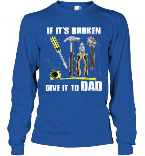 If Its Broken Give It To Dad 4 » Cool Gifts for You - Mfamilygift If Its Broken Give It To Dad 4
