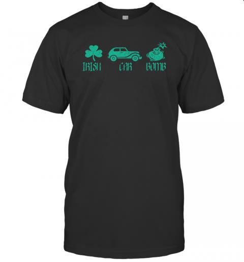 Irish Car Bomb Funny Drinking Beer And Whiskey Irish Car Bomb Funny Drinking Beer And Whiskey