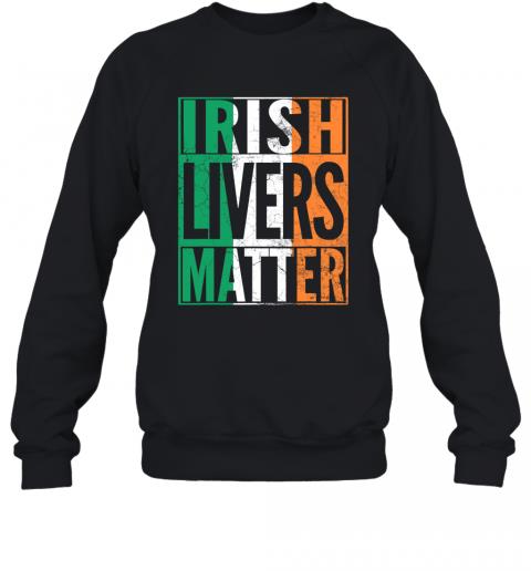Irish Livers Matter St Patricks Day Beer Drinking 3 » Cool Gifts for You - Mfamilygift Irish Livers Matter St Patricks Day Beer Drinking 3