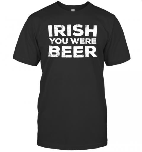 Irish You Were Beer St. Patrick Day Drinking Gift