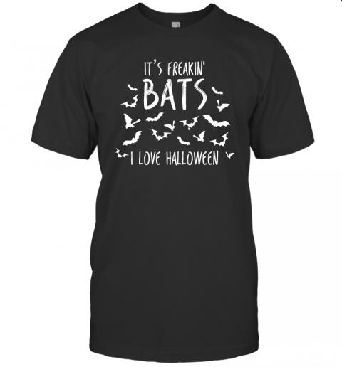 It's Freakin Bats I Love Halloween It's Freakin Bats I Love Halloween