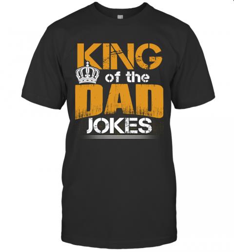 King Of The Dad Jokes King Of The Dad Jokes