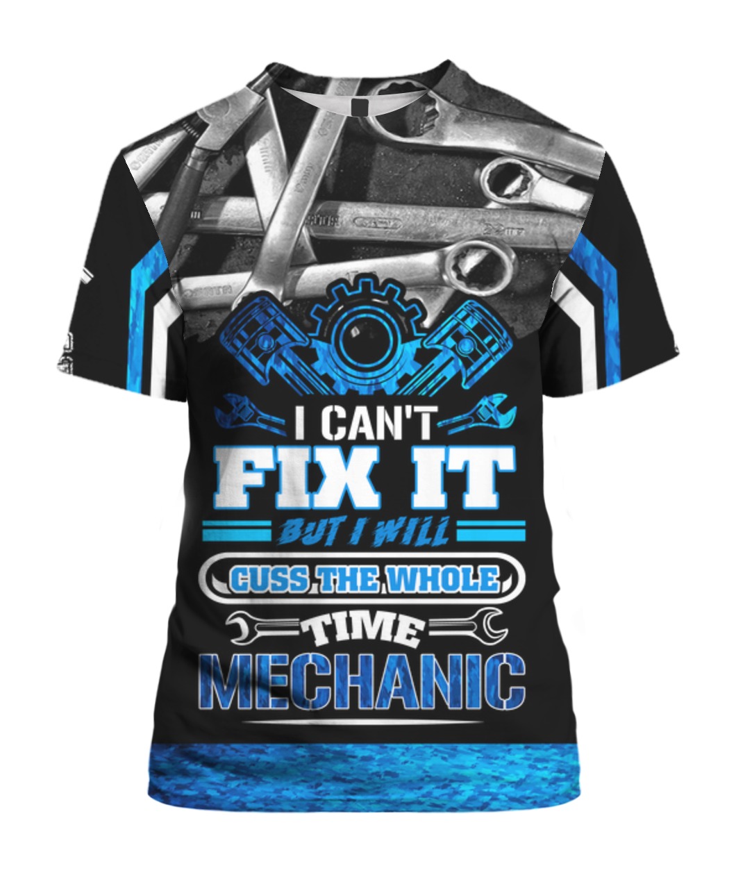 Mechanic I Can?t Fix It 3D All Over Printing Shirt Mechanic I Can?t Fix It 3D All Over Printing Shirt