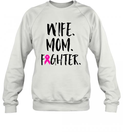 Mothers Day Wife Mom Fighter Breast Cancer Awareness Shirt For Men Women 3 » Cool Gifts for You - Mfamilygift Mothers Day Wife Mom Fighter Breast Cancer Awareness Shirt For Men Women 3