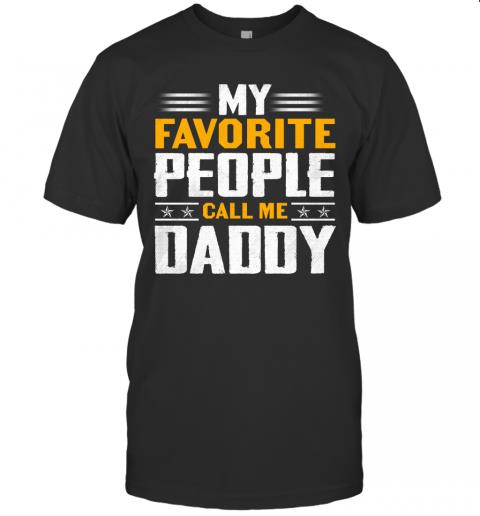 My Favotite People Call Me Daddy 1 » Cool Gifts for You - Mfamilygift My Favotite People Call Me Daddy 1
